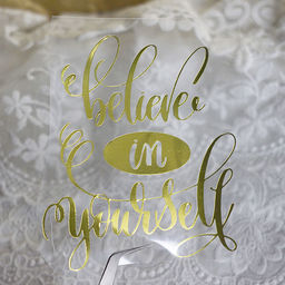 Believe in yourself - вырубка из термотрансферной пленки - зеркальное золото