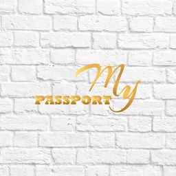 My passport - 2 - вырубка из термотрансферной пленки - foil золото