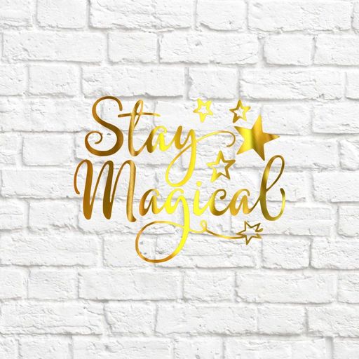 Stay magical - вырубка из термотрансферной пленки - зеркальное золото
