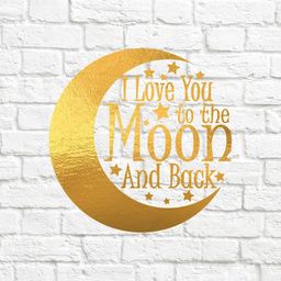 х-I love you to the moon and back - 2 - вирубка із термотрансферної плівки - foil золото